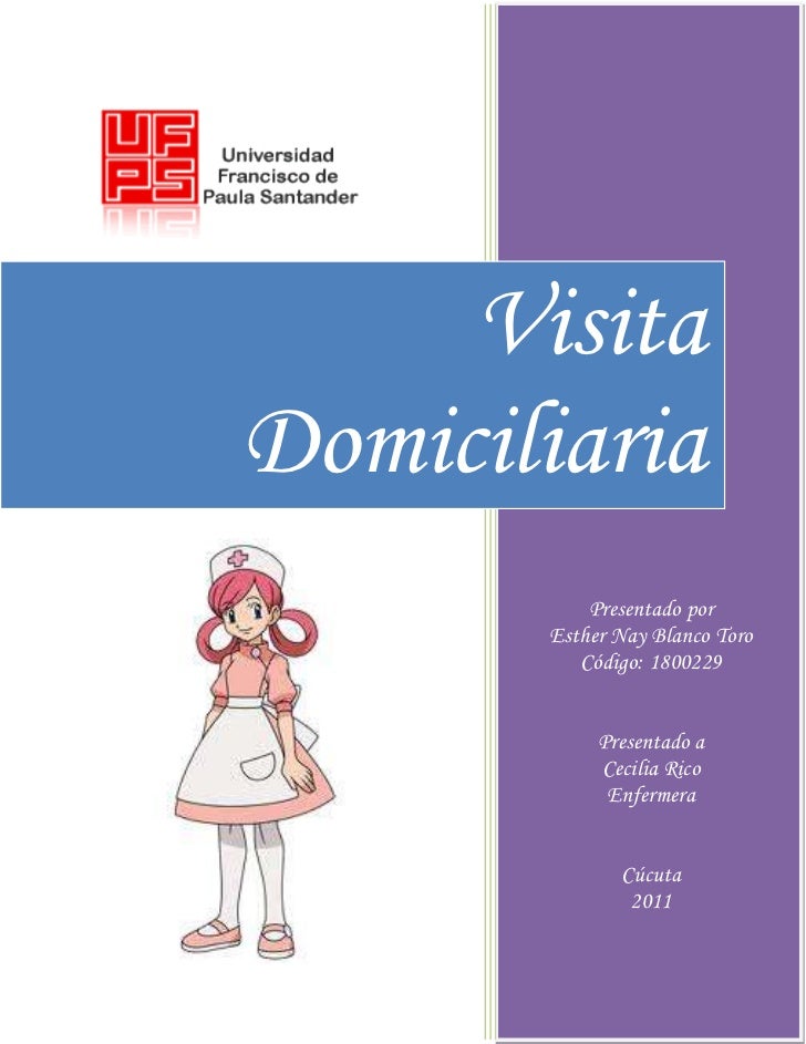 DE VISITA DOMICILIARIA de visita domiciliaria: