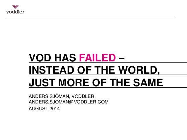 VOD has failed. Instead of the world, we just got more of the same.