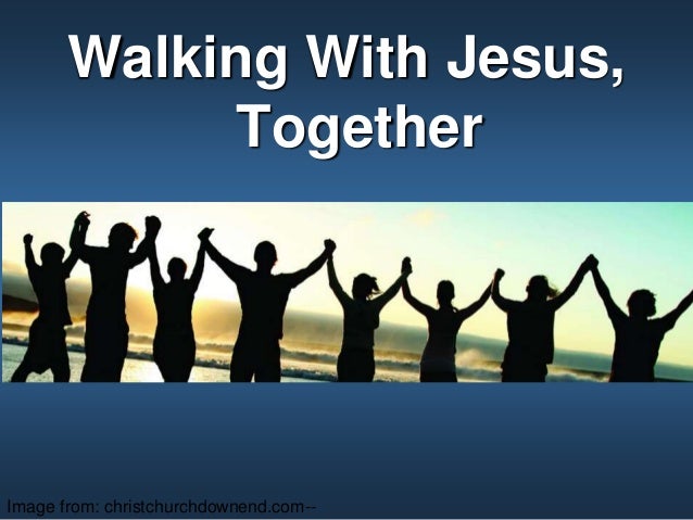 Walking With Jesus Together