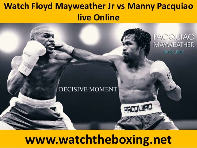 Manny Pacquiao Vs Floyd Mayweather Online Free Streaming
