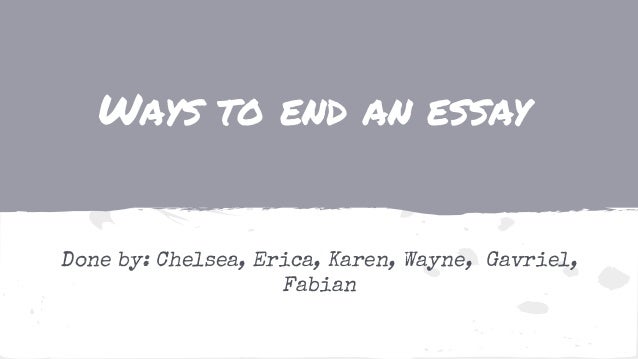 Ways to conclude an essay