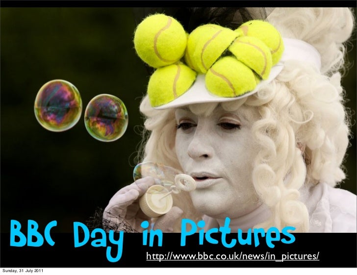 BBC Day in Pictures http://www.bbc.co.uk/news/in_pictures/Sunday, <b>...</b> - web-wonders-71-728