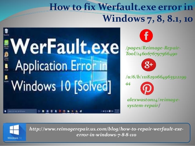 how to fix werfault exe error in windows 7 8 8 1 10 how to fix werfault exe error in windows 7 8 8 1 10
