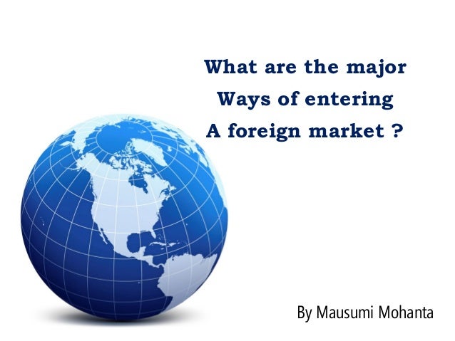 What are foreign markets