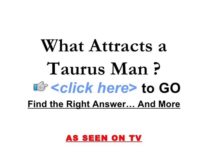 How To Attract Taurus Male 120