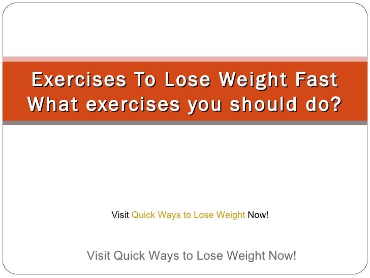 What to Do to Lose Weight Quick