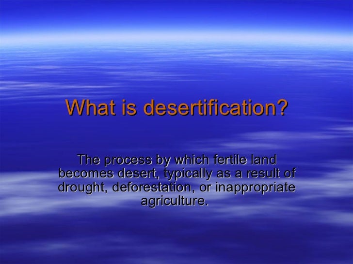 What is desertification