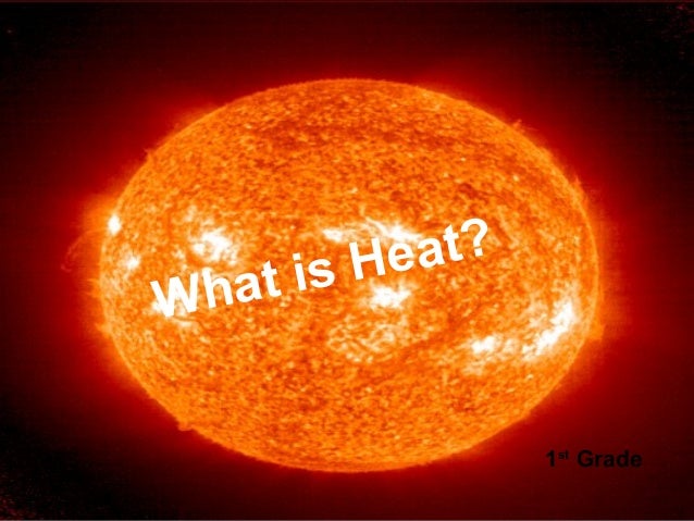 how is a in heat what is heat how is a in heat what is heat