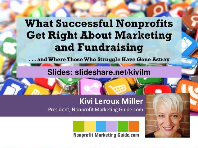 What Successful Nonprofits Get Right about Marketing and What Successful Nonprofits Get Right about Marketing and