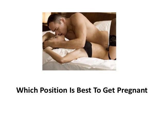 How To Get Pregnant Sex Positions 72