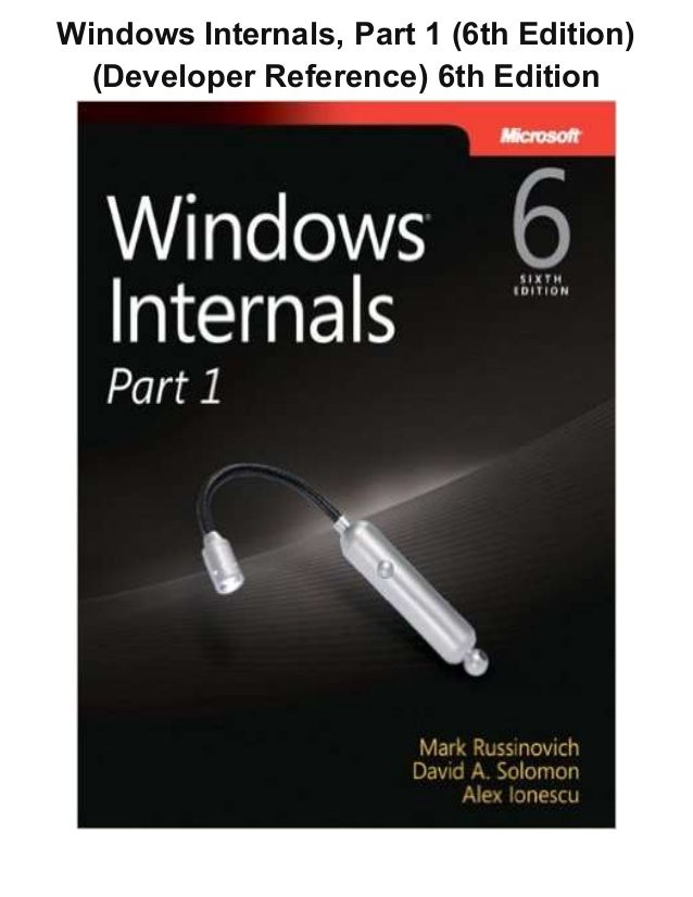 Pdf Windows Internals Part Developer Reference windows internals part 1 6th edition developer Pdf Windows Internals Part Developer Reference windows internals part 1 6th edition developer