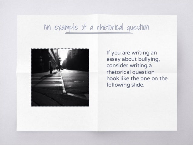 rhetorical questions in a persuasive essay rhetorical questions in a persuasive essay