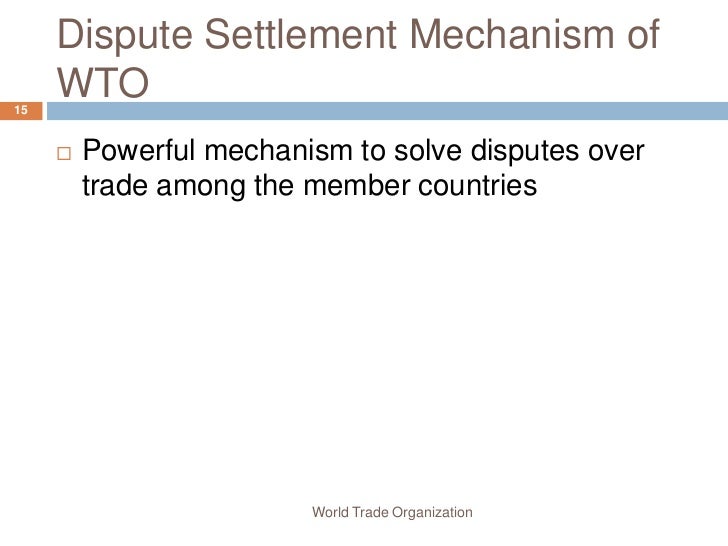 Dispute settlement system of the world trade organization