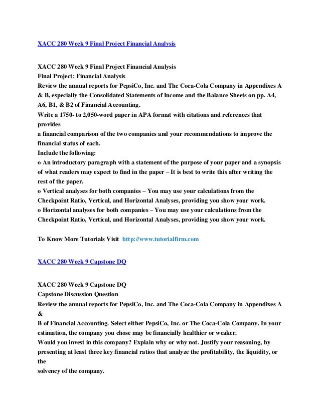 xacc 280 week 9 financial analysis Financial analysisyour namexacc/280date instructions the following are your instructions and some tips on how to complete the final the actual final. xacc 280 week 9 financial analysis Financial analysisyour namexacc/280date instructions the following are your instructions and some tips on how to complete the final the actual final.
