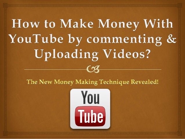 how to make money uploading videos online