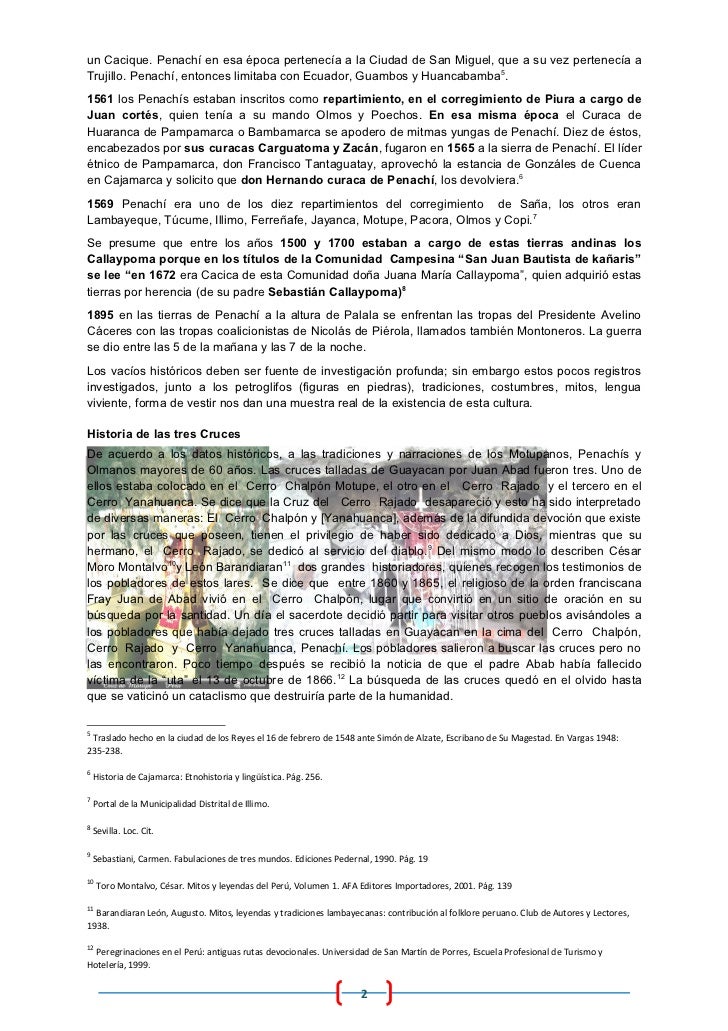 un Cacique. Penachí en esa época pertenecía a la Ciudad de San Miguel, que a su vez pertenecía aTrujillo. Penachí, entonce...