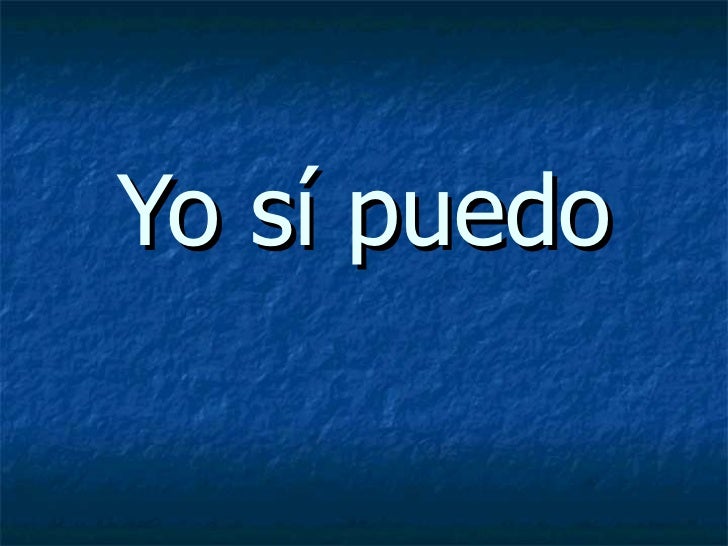 YO SI PUEDO yo si puedo: