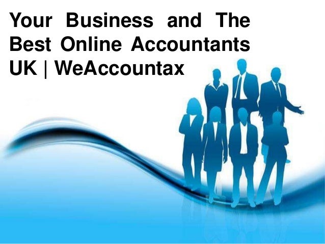 your-business-and-the-best-online-accountants-uk-weaccountax-1-638.jpg?cb=1515396533