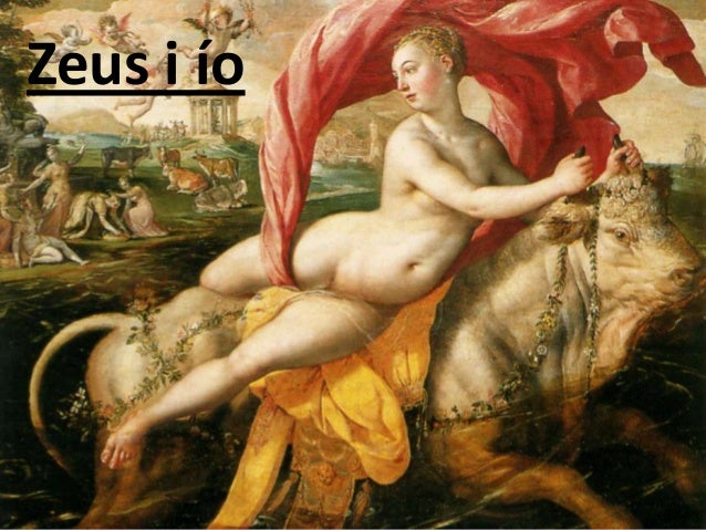 Io y Zeus......... Zeus-i-io-1-638