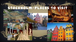 Stockholm-places to visit
 