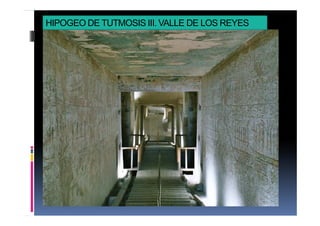 HIPOGEO DE TUTMOSIS III. VALLE DE LOS REYES
 