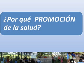 Promoción de la Salud en la Atención
Primaria / Adalberto Pizarro
Enfermero MN 50305
 