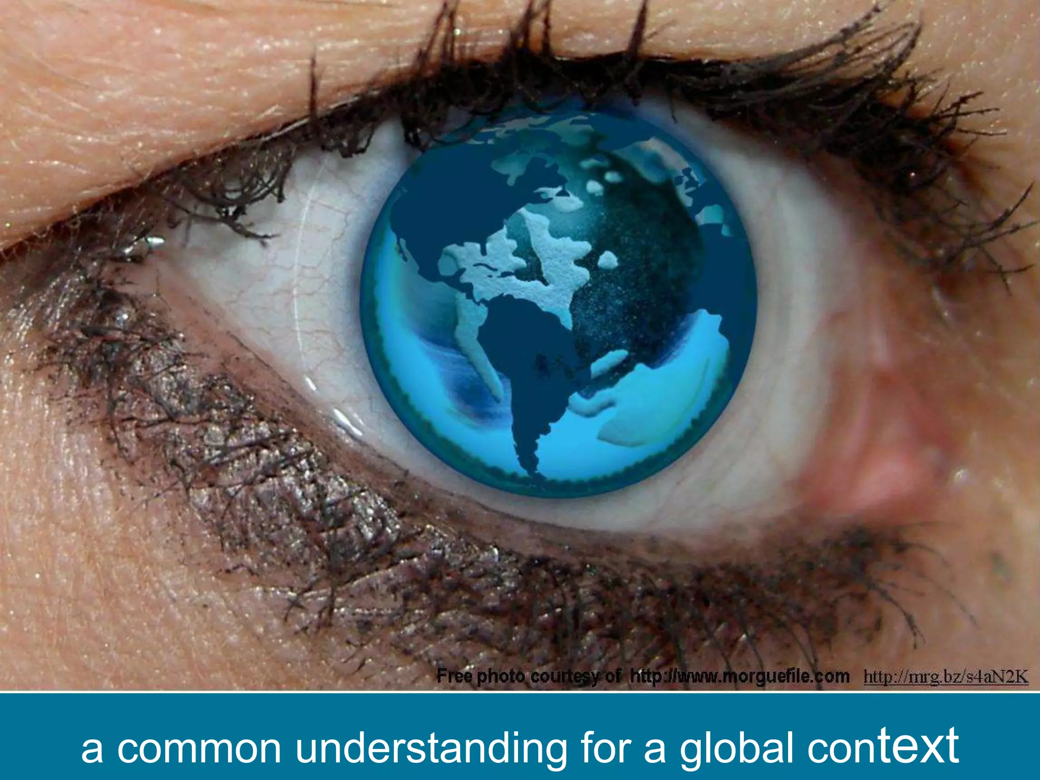 a common understanding for a global context 
 