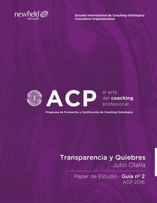 Transparencia y Quiebres
Julio Olalla
Paper de Estudio · Guía nº 2
ACP 2016
 