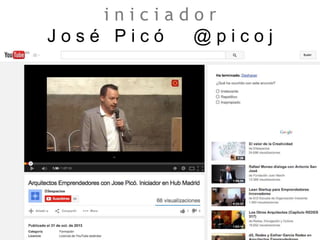 i n i c i a d o r
J o s é P i c ó @ p i c o j
 