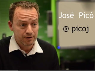 José Picó
@ picoj
 