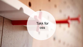 Takk for
oss
 