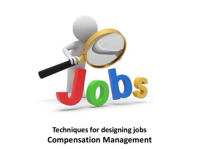 Job Design Compensation Management Manu Melwin Joy