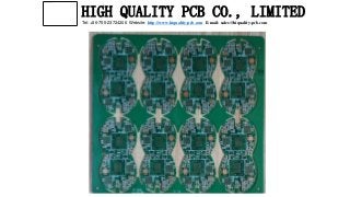 HIGH QUALITY PCB CO., LIMITEDTel: +86-755-23724206 Website: http://www.hiquality-pcb.com E-mail: sales@hiquality-pcb.com
 
