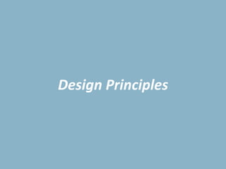 Design Principles
 