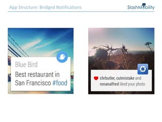 App Structure: Bridged Notifications
 