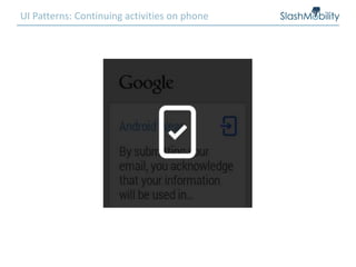 UI Patterns: Continuing activities on phone
 