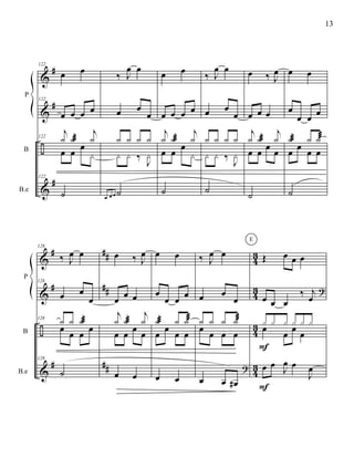 &
&
÷
&
#
#
#
B
B.e
P
122
œ œ
122
œ œ œ œ
122
j
y yæ
j
y
œ œ œ
y
122
˙
‰ J
œ œ
œ œ
œ
y y y y
y y ‰ J
y
œ œ œ ˙
œ œ
œ œ œ œ
j
y yæ
j
y
œ œ œ
y
˙
‰ J
œ œ
œ œ
œ
y y y y
y y ‰ J
y
˙
œ ‰ J
œ
œ œ œ
j
y yæ
j
y
œ œ œ œ
˙
œ œ
œ
œ œ
œ
yæ y yæ
œ œ œ œ
˙
&
&
÷
&
#
#
#
##
##
##
4
3
43
4
3
4
3
B
B.e
P
128
‰ J
œ œ
128
œ œ
œ
128
y y yæ
œ
œ œ
œ
128
˙
œ ‰ J
œ
œ œ œ
j
y yæ
j
y
œ œ
œ
œ
œ œ
œ œ
œ
œ œ œ
yæ y yæ
œ
œ
œ œ
œ œ
‰ J
œ œ
œ œ
œ
y y y yæ
œ
œ œ œ
œ œ œ#
?
Œ œ œ œ
œ œ œ
‰ j
œ
?
y y y y y yœ
œ
œ
œ
œ œ
J
œ œ
J
œ
F
F
E
13
 