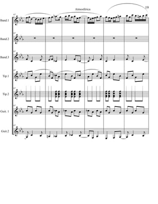 &
&
&
&
&
&
&
bb
b
bbb
bbb
bb
b
bb
b
bb
b
bbb
Band.1
Band.2
Band.3
Tip.1
Tip.2
Guit. 1
Guit.2
97
œœœ œœœ œ
97
∑
97
j
œ œ
j
œ
97
œ
œ œ
œ
97
ÒÒÒÒ
ÒÒÒÒ
ÒÒÒÒ
ÒÒÒÒ
97
œ œ œ œ
97
j
œ œ j
œ
œ œ .œb œ
∑
œ œ œb
œ œ
œb œ


œœœœ
œœœœ
œ œ œb œ
œn œb
œ œ œ œ œœ
∑
œ œ œb
œ œ œ
œb
œœœœ
œœœœ
œœœœ
œœœœ
œb œ œ œ
j
œ œb j
œ
œœœœœ œ
∑
j
œ œ
j
œ
œ
œ œ œ




œb œ œ œ
œ œ œ
œ œœœœ œn
∑
œ œ
œ œ
œ œ
œœœœ
œœœœ
œœœœ
œœœœ
œ œ œ œ
œ œ œ
œ œ œ œ œn œ œ
∑
j
œ œ
j
œ
œ
œ œ
œ
ÒÒÒÒ
ÒÒÒÒ
ÒÒÒÒ
ÒÒÒÒ
œ œ œ œ
j
œ œ j
œ
19Atmosférica
 