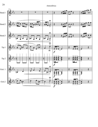&
&
&
&
&
&
&
bb
b
bbb
bbb
bb
b
bb
b
bb
b
bbb
Band.1
Band.2
Band.3
Tip.1
Tip.2
Guit. 1
Guit.2
121
∑
121
œ œ œ œ œ œn
121
œn œ œ œ
121
œ œ
œn œ
121

n 


121
œn œ
121
œ œ œn
∑
œ œ œ œn œ œ
œn œ œ œ
œ œ œ
œn

n 


j
œ œ j
œ
œ œ œn
∑
œœœ œ
>
U
œn œ œ
>
U
œ œ>U

n 

U
œ œn œ
>
U
œ œ>U
Œ ≈ œ œ œ
Œ ≈ œ œ œ
Œ ≈ œ œ œ
œ œ œ œ
œœœ
> œœœ
> œœœ
> œœœ
œ
œ
>
œ
œ
>
œ
œ
>
œ
œ
œœ
>
œœ
>
œœ
>
œœ
f
f
f
f
œ œ Œ
œ œ Œ
œ œ Œ
Œ
œ œ œ
Œ œœœ
> œœœ
> œœœ
>
Œ
œ
œ
>
œ
œ
>
œ
œ
>
Œ œœ
>
œœ
>
œœ
>
≈œœœ œn œ
≈œœœ œ œ
≈œœœ œ œ
œ
Œ
œœœ Œ
œ
œ
Œ
œœ Œ
24 Atmosférica
 