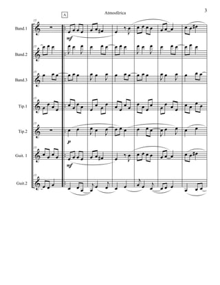&
&
&
&
&
&
&
..
..
..
..
..
..
..
Band.1
Band.2
Band.3
Tip.1
Tip.2
Guit. 1
Guit.2
15
∑
15 œ œ œ
15
œ œ œ
15
œ œ œ œ
15
∑
15
œ œ œ œ
15
œ œ œ
œ œ œ œ
J
œ œ
J
œ
œ œ œ
œ œ œ œ
œ œ
œ œ œ œ
œ œ œ
A
F
p
F
œ œ œ#
œ œ œ
J
œ œ J
œ
œ
œ œ œ
J
œ œ J
œ
œ œ œ#
j
œ
œ j
œ
œ ‰
J
œ
œ œ œ
œ œ œ
œ œ
œ œ
œ œ œ
œ ‰
J
œ
œ œ
œ œ œ œ
J
œ œ
J
œ
œ œ œ
œ œ œ
œ
œ œ œ
œ œ œ œ
j
œ œ j
œ
œ œ œ
œ œ œ
J
œ œ J
œ
œ œ œ œ
J
œ œ
J
œ
œ œ œ
œ œ œ
œ œ œ#
œ œ œ
œ œ œ
œ œ
œ œ
œ œ
œ œ œ#
œ œ œ
3Atmosférica
 