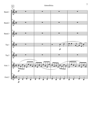 &
&
&
&
&
&
&
C
C
C
C
C
C
C
Band.1
Band.2
Band.3
Tip.1
Tip.2
Guit. 1
Guit.2
41
∑
41
∑
41
∑
41
∑
41
∑
41
œ œ œ œ œ
œ œ œ
41
œ- œ- œ- œ-
B
p
p
∑
∑
∑
∑
∑
œ œ
œ œ œ œ œ
œ
œ- œ- œ- œ-
∑
∑
∑
Ó œ œ
∑
œ œ œ œ
œ œ œ œ
œ- œ- œ- œ-
p
∑
∑
∑
J
œ œ j
œ œ œ
œ
∑
œ
œ œ œ œ œ
œ œ
œ- œ- œ- œ-
7Atmosférica
 