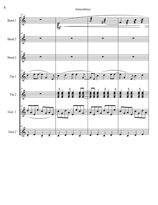 &
&
&
&
&
&
&
Band.1
Band.2
Band.3
Tip.1
Tip.2
Guit. 1
Guit.2
45
∑
45
∑
45
∑
45
œ œ œ
J
œ
œ j
œ
45
∑
45
œ œ œ
œ œ œ œ œ
45
œ- œ- œ- œ-
w
ææ
∑
∑
œ œ J
œ œ j
œ
j
œœœœ
œœœœ
j
œœœœ
œœœœ
œœœœ
œœœœ
œ œ œ œ œ
œ œ œ
œ œ œ œ
F
˙æ ˙# æ
∑
∑
œ œ
œ œ œ œ
œœœœ
œœœœ
œœœœ
j
œœœœ
œœœœ
j
œœœœ
œ œ
œ œ œ œ œ
œ
œ œ œ œ
œ œ
æ
œ
æ
œ
æ
∑
∑
J
œ
œ j
œ
œ œ
œœœœ
j
œœœœ
œœœœ
j
œœœœ
œœœœ
œ œ œ œ
œ œ œ œ
œ œ œ œ
8 Atmosférica
 
