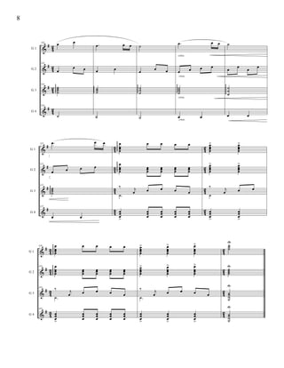 &
&
&
&
#
#
#
#
4
2
4
2
4
2
4
2
G 1
G 2
G 3
G 4
110
œ œ
110
œ
œ œ
110
˙˙˙˙
ggggg
110
˙
.œ œ œ
œ œ
˙˙˙
gggg
˙
˙
œ œ œ
˙˙
˙
ggggg
˙
.œ œ œ
œ œ œ œ
˙˙˙˙
ggggg
œ œ
cresc.
cresc.
cresc.
cresc.
˙
œ œ œ œ
˙˙
˙
gggggg
œ œ
&
&
&
&
#
#
#
#
43
43
43
43
42
42
42
42
G 1
G 2
G 3
G 4
115 .œ œ œ
115
œ œ œ œ
115
˙˙˙˙
ggggg
115
œ œ
œ
œœœ
gggggg
œ œ œ œ
œ
œœœ
gggggg
œœœ
œœœ
œœœ
œœœ
‰ j
œ œ œ œ œ
.˙
œœ
œ
>
œœ
œ
œœ
œ
œœ
œ
œœ
œ
œœœœ
> œœœœ
>
œœœœ
> œœœœ
>
‰ j
œ œ œ
˙
œœ
œ
>
œœ
œ
>
&
&
&
&
#
#
#
#
43
43
43
43
42
42
42
42
G 1
G 2
G 3
G 4
118 œ
œœœ
gggggg
œ œ œ œ
118 œ
œœœ
gggggg
œœœ
œœœ
œœœ
œœœ
118 ‰ j
œ œ œ œ œ
.˙
118
œœ
œ
>
œœ
œ
œœ
œ
œœ
œ
œœ
œ
œœœœ
> œœœœ
> œ
œœœ
>
œœœœ
> œœœœ
> œ
œœœ
>
‰ j
œ œ œ œ œ
.˙
œœ
œ
>
œœ
œ
>
œœ
œ
>
˙˙˙
U
˙˙˙˙
U
˙˙˙
˙
U
˙˙˙
˙
U
8
 