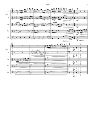 &
&
B
?
?
b
b
b
b
b
4
3
4
3
4
3
4
3
4
3
I
II
Vla.
Vc.
Cb.
Vln.
144
œ œ# œ œœœ œ œ œ œ œ œ
3
3 3 3
œ œœœ œ œ œ œ œ œ
3
3 3
.œ œ .œ œ .œ œ œ
.œ œ ..œ r
œ .œ œ
œ œ œ œ œ
œ œ œ œœ œ œ œ œ œ œœ
3 3 3 3
œ œ œ œœ œ œœœ œ œœ3 3
3
3
.œ œ .œ œ .œ œ œ
.œ œ ..œ r
œ .œ œ
œ œ œ œ œ
œn œ# œ œ œ œ œ œ œ œ œ œ
3 3 3 3
œ œ# œn œ œ œ œ œ œ œ œ œ
3 3
3
3
.œ œ .œ# œ .œ œ œ
.œ œ ..œ r
œ .œ# œ
œ œ
œ œœœœ
œ
Œ Œ
˙ Œ
.˙
œ# œœœœœ œn œœ
3 3 3
.˙
F
F
F
F
F
&
&
B
?
?
b
b
b
b
b
4
4
4
4
4
4
4
4
4
4
I
II
Vla.
Vc.
Cb.
Vln.
148
∑
∑
œ œn œ œ œ œ œ# œ œ
3
3 3
.
.˙
˙
.˙
∑
œ œ# œ œn œ œ œ œ œ
3 3
3
.
.
˙
˙
.
.˙
˙
.˙
œ œ œ œ# œ œ œ œ œ œn œ œ
3 3 3 3
˙ ˙w
w
w
w
w
w
˙˙
œ
>
œ
>
˙˙#
œ
>
œ
>
˙
˙
œ
>
œ
>
˙
˙
œ
>
œ
>
˙ œ
>
œ
>
ƒ
ƒ
ƒ
ƒ
ƒ
w
>
U
w
>
U
w
>
U
w
>
U
w
>
u
13[Title]
 