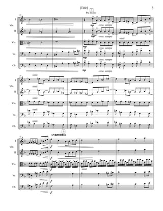 &
&
B
?
?
b
b
b
b
b
I
II
Vla.
Vc.
Cb.
Vln.
25
˙ ˙n
˙˙ ˙˙b
˙# ˙
œ œ œ œ
œ œ œ œ
w#
˙˙ ˙˙
w
œ#
œ œ œn œ#
œ#
œ œ œn œ#
Œ œ>
œ
>
œ œ œ
> œ
>
Œ œ>
œ
>
œ œ œ
> œ
>
œ- œ- œ- œ-
œ- œ- œ- œ-
J
œ>
œ>
J
œ
J
œ>
œ>
J
œ
J
œ>
œ>
J
œ
J
œ>
œ>
J
œ
cresc. sempre
C
Piu mosso
P
cresc. sempreP
cresc. sempre
P
cresc. sempre
P
cresc. sempreP
œ œ œ#
> œ
>
œ
œ œ
>
œ
>
œ œ œ#
> œ
>
œ
œ œ
>
œ
>
œ œ œ œ œ œ œ œ
J
œ#>
œ
>
J
œ
J
œ> œ>
J
œ
J
œ#>
œ
>
J
œ
J
œ> œ>
J
œ
simil
&
&
B
?
?
b
b
b
b
b
I
II
Vla.
Vc.
Cb.
Vln.
29
œ œb œ œ œ œb œb
œ œb œ œ œ œb œb
œb œ œ œ œb œ œ œ
J
œb œ
J
œ
J
œb œb
J
œ
J
œb œ
J
œ
J
œb œb
J
œ
simil
simil
simil
simil
simil
œ œb œn œb œ
œ œb œb
œ œb œn œb œ
œ œb œb
œb œ œ œ œ œ œb œ
J
œ œb J
œ
J
œb œb
J
œ
J
œ œb J
œ
J
œb œb
J
œ
œ œn œn œ œ œ œ
œ œn œn œ œ œ œ
œn œ œ œ# œ œ œ œ
J
œn œn
J
œ
J
œ œ
J
œ
J
œn œn
J
œ
J
œ œ
J
œ
&
&
B
?
?
b
b
b
b
b
I
II
Vla.
Vc.
Cb.
Vln.
32
œ œ œ# œ œ
œn œœ
œ œ œ# œ œ
œn œœ
œ œ œœ œ œœœ
J
œ# œ J
œn
J
œ œ
J
œ
J
œ# œ J
œn
J
œ œ
J
œ
œ œ œ œ œ œ
œ œ œ œ œ œ
œ
œœœœ
œœœœ
œœœœ
œœœ
.˙ œ
.˙ œ
f
con ánima
D
ANDANTE
f
f
f
f
˙ ˙
˙ ˙
œ
œ œ œœ
œ œ œœ
œ# œ œœ
œ œ œ
˙ œ œn œ#
˙ œ œn œ#
simil
˙ œ œ
˙ œ œ
œ
œ œ œœ
œ œ œœ
œ œ œ œ
œ œ œ
˙ œ œ œ
˙ œ œ œ
3[Title]
 