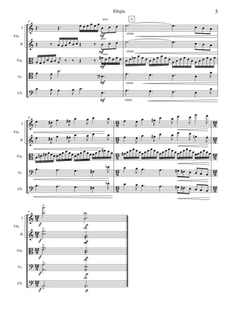 &
&
B
B
?
I
II
Vla.
Vc.
Cb.
Vln.
27
Œ. Œ. œ œ œ œ œ œ
œ œ œ
Œ ‰ œ œ œ œ œ œ Œ ‰ œ œ œ
œ œ œ œ œ œ j
œ ‰ ‰ Œ ‰
œ# œ œ œ œ œ
œ
J
œ
.˙
.œ?
œ
J
œ œ J
œ .œ
.œ
F
F
F
F
F
arco
arco
arco
.˙ .œ œ œ œ
.˙ .œ œ œ œ
œ œ œn œ œ œ œ œ œ œ œ œ œ œ œ œ œ œ œ œ œ œ œ œ
.œ .œ .œ œ J
œ
.œ .œ .œ œ J
œ
G
cresc
cresc
cresc
cresc
&
&
B
?
?
8
15
815
815
815
815
8
12
812
812
812
812
I
II
Vla.
Vc.
Cb.
Vln.
29
œ
J
œ# œ
J
œ# œ
J
œ œ
J
œ
œ
J
œ# œ
J
œ# œ
J
œ œ
J
œ
œ œ# œ# œœœ œœœ œ œ œœœ œ œ œœ œœ œ œ# œ œ
.œ .œ .œ œ# J
œb
.œ .œ .œ œ# J
œb
œ
J
œ œ
J
œ# œ
J
œ œ
J
œ œ
J
œ
œ
J
œ œ
J
œ# œ
J
œ œ
J
œ œn
J
œ
œ# œ œ œ œ œœœ œ œ œ œœœ œ œ œ œœœ œ œ œ œœœœ œ œœ
œ
J
œ .œ .œ œ# œ# œ œ œ œ
œ
J
œ .œ .œ œ# œ# œ œ œ œ
&
&
B
?
?
812
812
812
8
12
8
12
I
II
Vla.
Vc.
Cb.
Vln.
31
.
.
˙
˙
>
.˙-U
.
.
˙˙
>
..˙˙-
U
..˙˙
>
..˙˙-
U
.
.
˙
˙
>
..
˙
˙-
U
.˙
>
.˙-
U
f p
f p
f p
f p
f p
5Elegía
 