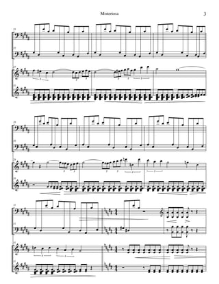 ?
?
&
&
#####
#####
#####
#####
25
œ œ
œ œ œ
œ œ
œ
œ œ
œ
œ
25
25
œ œ# œ ˙ œ œ œ œ œ œ
3 3
3
25
œœœœœ
œœœœœ
œœœœœ
œœœœœ
œœœœœ
œœœœœ
œœœœœ
œœœœœ
œœœœœ
œœœœœ
œœœœœ
œœœœœ
œ œ
œ œ œ
œ œ
œ
œ œ
œ
œ
˙ œ œ# œ œ œ œ œ œ œ
3 3 3
œœœœœ
œœœœœ
œœœœœ
œœœœœ
œœœœœ
œœœœœ
œœœœœ
œœœœœ
œœœœœ
œœœœœ
œœœœœ
œœœœœ
œ œ
œ œ œ
œ œ
œ
œœ
œ
œ
˙ w
œœœœœ
œœœœœ
œœœœœ
œœœœœ
œœœœ œœœœ œœœ œœœ œœœœ œ œ
?
?
&
&
#####
#####
#####
#####
28
œ œ
œ œ œ
œ œ
œ
œ œ
œ
œ
28
28
œ
Œ
˙ œ œ‹ œ œ œ œ
3 3
28
Ó œ œ œœ œœ œœœ œœœ œœœœ
œœœœ
œ œ
œ œ œ
œ œ
œ
œ œ
œ
œ
˙ œ œ‹ œ œ œ œ œn
œn
œ
3 3 3
œœœœ
œœœœ
œœœœ
œœœœ
œœœœ
œœœœ
œœœœ
œœœœ
œœœœ
œœœœ
œœœœ
œœœœ
œ œ
œ œ œ
œ œ
œ
œ œ
œ
œ
œ œ œ ˙ œn œ
3
œœœœ
œœœœ
œœœœ
œœœœ
œœœœ
œœœœ
œœœœ
œœœœ
œœœœ
œœœœ
œœœœ
œœœœ
?
?
&
&
#####
##
###
#####
##
###
nnn
##
nnn
##
nnn
##
nnn
##
44
44
44
44
31
œ œ
œ œ œ
œ
œ
œ
œ œ
œ
œ
31
31
œn œ œ œ œ œ ˙
3 3
31
œœœœ
œœœœ
œœœœ
œœœœ
œœœ œœœ œœœ œœœ œœ œœ Œ
œ# œ#
œ œ
Ó &
‰ œœ œœ œœ œœ œœ œœ œœ
Ó ‰ œœ œœ œœ
œ
œ
œ
œ
œ
œ
œ
œ
j
œ
œ
‰ Œ
‰
œ
œ
œ
œ
œ
œ
J
œ
œ ‰ Œ
œœ œœ œœ œœ
j
œœ ‰ Œ
œœ œœ œœ œœ œœ œœ œœ œœ
3Misteriosa
 