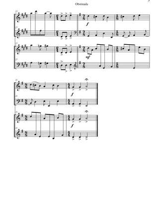 &
&
&
?
####
####
####
##
##
42
42
42
42
#
#
#
#
87
87
87
87
85
85
85
85
27
27
œ œ
œ
œ
J
œ
27 œ
J
œn œ#
27
œ
J
œn œ#
œ> œ> œ>
œ
>
œ
>
œ
>
?
œ
>
œ
>
œ
>
œ
>
œ
>
œ
>
&
œ œ#
J
œ œ
œ œ œ j
œ
œ œ œ
œ œ
œ
œ
f
F
œ#
J
œ œ
j
œ
j
œ œ
j
œ
œ# œ
œ
œ œ
&
?
&
&
#
#
#
#
88
88
88
88
44
44
44
44
31
œ œ# œ œ J
œ œ
31
j
œ œ
J
œ
œ
œ
31
œ
œ œ
œ
œ œ
œ
œ
31
œ
>
œ
>
˙
U
>
œ
>
œ
> ˙
œ
>
œ
>
˙
U
>
œ
>
œ
>
˙
>
f
f
3
Obstinada
 