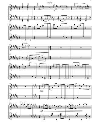 &
&
&
&
##
###
##
###
##
###
##
###
4
2
4
2
4
2
4
2
4
5
4
5
4
5
4
5
4
3
4
3
4
3
4
3
19 œœœ
> œœœ
>
19
œœœ
>
œœœ
>
?
19
œ
œ
œ
œ
19
œ>
œ œn
‰
œ
>
œ# œ
J
œ
œ
œ œn œ œ
œ œ œ&
?
&
?
œ
œ œn
œ œ
œ
œ œ
œ œ
œ>
œ œn œ œ œ#
œ œœœn
-
œœœ-
&
?
œ
œ œn
œ
Œ
&
?
&
&
#####
#####
#####
#####
8
8
8
8
8
8
8
8
4
3
4
3
4
3
4
3
22 œ>
œ œn
Ó
22
œ
œ œn œ œ œ œ&
22 œ
œ œn
œ œ
œ
œ œn
22
∑
∑
œ œ
œ
œ
œ œn
∑
∑
œ
œ œn œ
œ œn
&
&
&
&
#####
#####
#####
#####
nnnnn
nnnnn
nnnnn
nn
nnn
45
45
45
45
25
∑
25
∑
25
œ
œ œn œ œ# œn
25
?
œ œ
œ
œ œ
œ
œ
œ
œ œ
œ œ œ œ# œ œ œ œ
J
œ œ
‰
œ
‰
œœœœ
œ
œœœœ# œ
P
F
œ œ
œ
œ
œ
œ œ
œ œ œ
œ œ œ œ# œ œ œ J
œ œ
‰
œ
‰
œœœœ
œ
œœœœ œ
3
Móvil
 