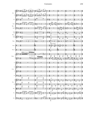 &
&
&
?
?
&
&
?
ã
ã
&
&
&
&
&
?
&
&
B
?
?
bbbbb
bbbbb
bbbb
bbbbb
bbbbb
bbbb
bbbb
bbbbb
bbbbb
bbbbb
bb
bbb
bbbbb
bbbbb
bbbbb
bbbbb
bbbbb
bbbbb
bbbbb
bbbbb
86
86
86
86
86
86
86
86
86
86
86
86
86
86
86
86
86
86
86
86
86
85
85
85
85
85
85
85
85
85
85
85
85
85
85
85
85
85
85
85
85
85
b
b
nnnn
b
b
nnnn
nnnn
b
b
b
b
b
b
b
b
b
b
b
b
86
86
86
86
86
86
86
86
86
86
86
86
86
86
86
86
86
86
86
86
86
85
85
85
85
85
85
85
85
85
85
85
85
85
85
85
85
85
85
85
85
85
86
86
86
86
86
86
86
86
86
86
86
86
86
86
86
86
86
86
86
86
86
85
85
85
85
85
85
85
85
85
85
85
85
85
85
85
85
85
85
85
85
85
86
86
86
86
86
86
86
86
86
86
86
86
86
86
86
86
86
86
86
86
86
1
2
C.I
Fg.1
Fg 2
C.F
1-2
C.F
3- 4
Timp.
Perc 1
Perc 2
S
A
T
B
I
II
Vla.
Vc.
Cb.
Ob.
Bsn.
Hn.
Vln.
Piano
Coro
œ œ œ œ œn œ
œ œ œ œn œ œ
.œ- .œ-
œ. œn . œ.
œ. œ. œ.
J
œ.
‰ ‰ Œ.
..
˙
˙
.
.
˙
˙
œ ‰ œ ‰
«
2
«
2
œ œn œ œ œ œ œ
œ œn œ œ œ
∑
∑
∑
∑
.œ .œ
.œ .œ
.œ .œ
œ œn œ œ œ œ
œ
j
œ
j
œ œ
œ œ œ œ œ
œ œ œ œ œ
.œn œ
J
œn . ‰ Œ ‰
œn . œ. œ.
œ. œ.
..
œ
œ
œ
œ
.
.
œ
œ
œ
œ
œn ‰ œ
œ œ œn œ œ œ
R
œ ≈ ‰
?
∑
∑
∑
∑
.œ
J
œ
‰
.œ
J
œ
‰
.œn
J
œ
‰
œn œ œ J
œ ‰
œn J
œ œ œ
∑
∑
∑
œ. œ. œ.
œ. œ. œ.
∑
.˙
.˙
œ ‰ Œ.
œ> œ>
‰ œ> œ>
‰
«
2
.œ .œ
‰ œ œ œ œ œ
∑
∑
∑
∑
œ ‰
œ
‰
‰
œ
‰
œ
Œ j
œ Œ j
œ
œ
j
œ
j
œ œ
œ
j
œ
j
œ œ
pizz.
pizz.
pizz.
pizz.
2.
4.
Guasá (chucho)
p
p
p
p
p
p
p
p
p
p
p
p
∑
∑
∑
j
œ. ‰ Œ.
œ. œ. œ.
œ. œ.
.œ œ
.œ œ
œ Œ ‰
œ> œ>
‰ J
œ>
‰
.œ œ
œ œ œ
j
œ
∑
∑
∑
∑
œ
‰
œ
‰
œ
‰ j
œ
Œ
œ
‰
œ J
œ œ œ
œ J
œ œ œ
p
∑
∑
∑
œ. œ. œ.
œ. œ. œ.
J
œ.
‰ ‰ Œ.
.˙
.˙
œ ‰ Œ.
«
2
«
2
.œ .œ
œ œ œ œ œ œ
∑
∑
∑
∑
œ ‰
œ
‰
‰
œ
‰
œ
Œ j
œ Œ j
œ
œ
j
œ
j
œ œ
œ
j
œ
j
œ œ
∑
∑
∑
j
œ. ‰ Œ.
œ. œ. œ.
œ. œ.
.œ œ
.œ œ
œ Œ ‰
.œ œ
œ œ œ
j
œ
∑
∑
∑
∑
œ
‰
œ
‰
œ
‰ j
œ
Œ
œ
‰
œ J
œ œ œ
œ J
œ œ œ
139Caminantes
 